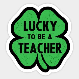 st patricks day lucky to be a teacher Sticker